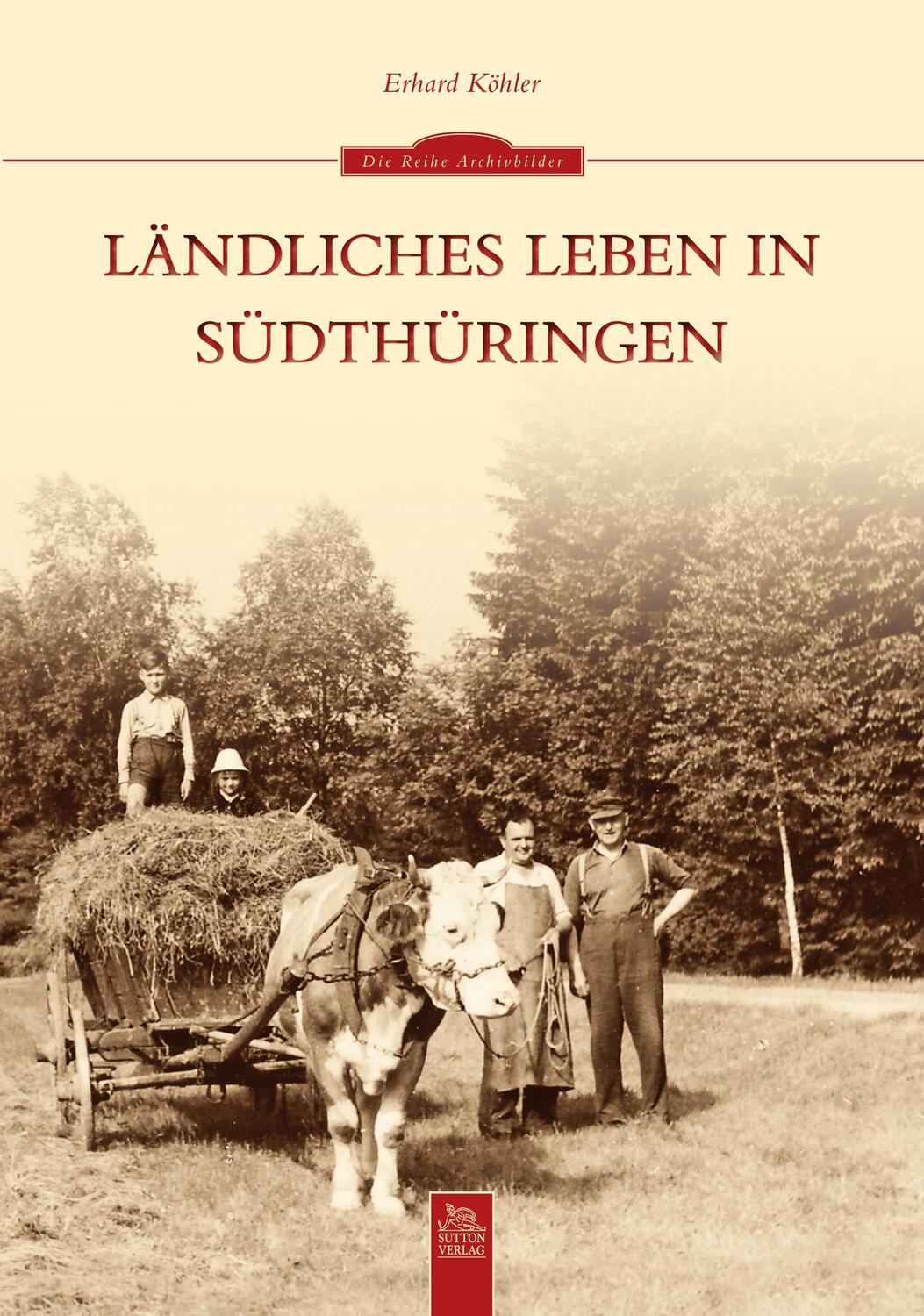 Cover: 9783954000197 | Ländliches Leben in Südthüringen | Erhard Köhler | Taschenbuch | 2022
