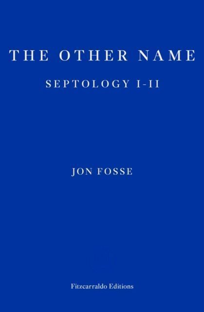 Cover: 9781910695913 | The Other Name | Septology I-II | Jon Fosse | Taschenbuch | 342 S.