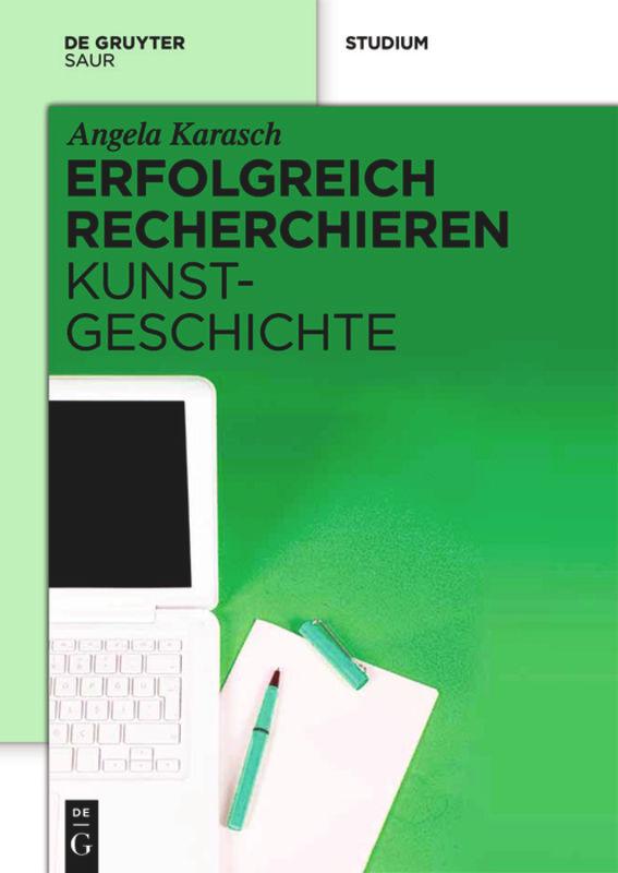 Cover: 9783110271201 | Erfolgreich recherchieren - Kunstgeschichte | Angela Karasch | Buch