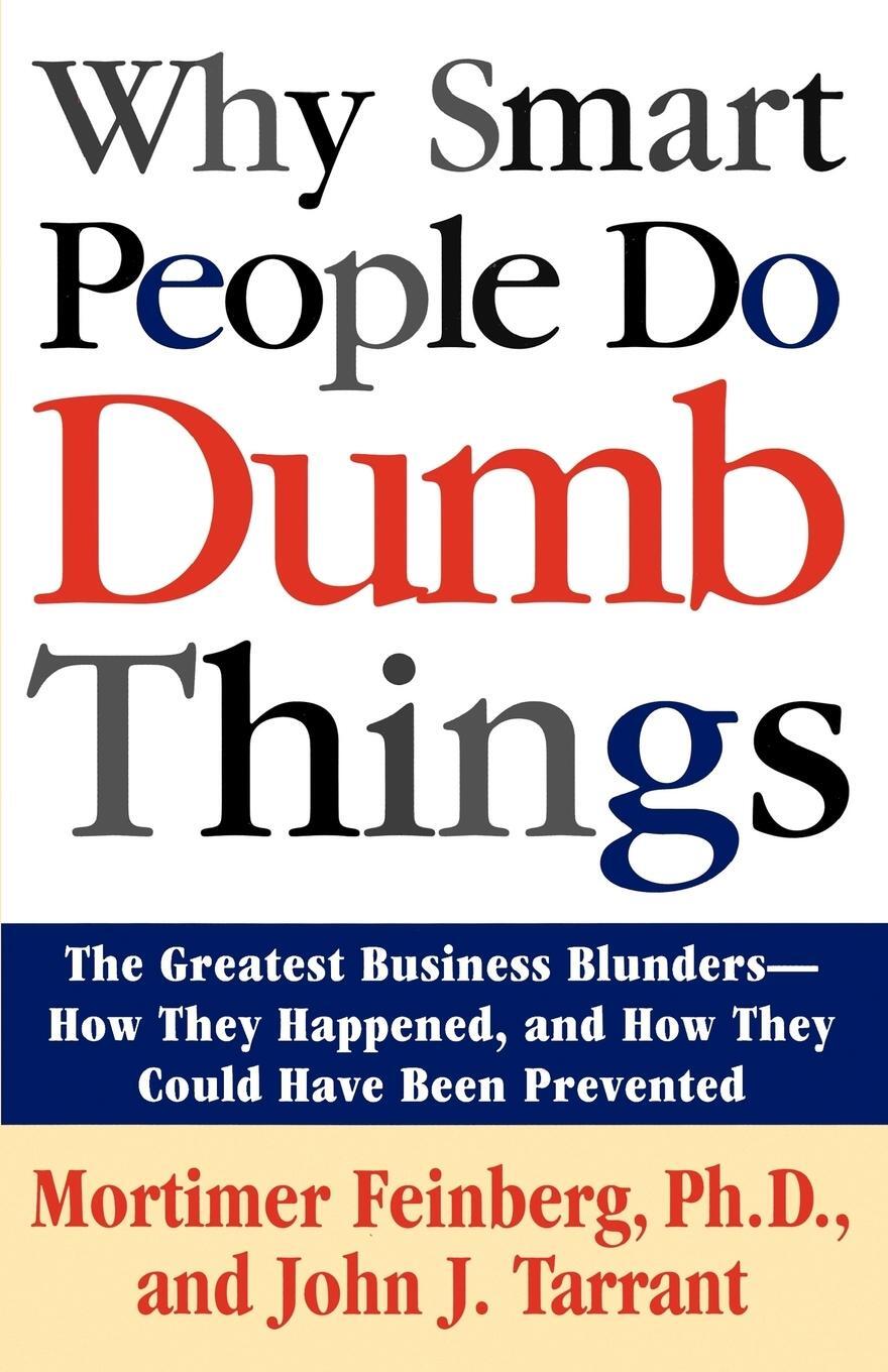 Cover: 9780671892586 | Why Smart People Do Dumb Things | Mortimer Feinberg (u. a.) | Buch