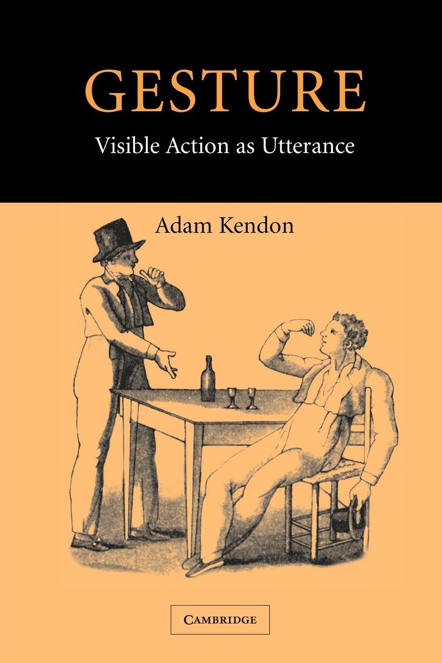 Cover: 9780521542937 | Gesture | Visible Action as Utterance | Adam Kendon | Taschenbuch
