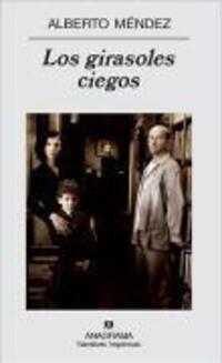 Cover: 9788433968555 | Los Girasoles Ciegos | Alberto Mendez | Taschenbuch | Spanisch | 2004