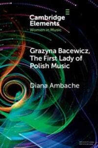 Cover: 9781108823111 | Grazyna Bacewicz, the 'First Lady of Polish Music' | Diana Ambache