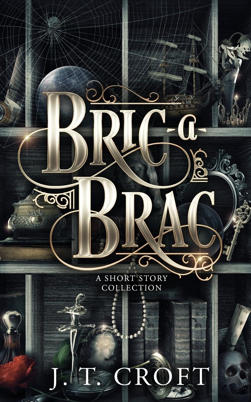 Cover: 9781739727796 | Bric-a-Brac | J. T. Croft | Taschenbuch | Englisch | 2023