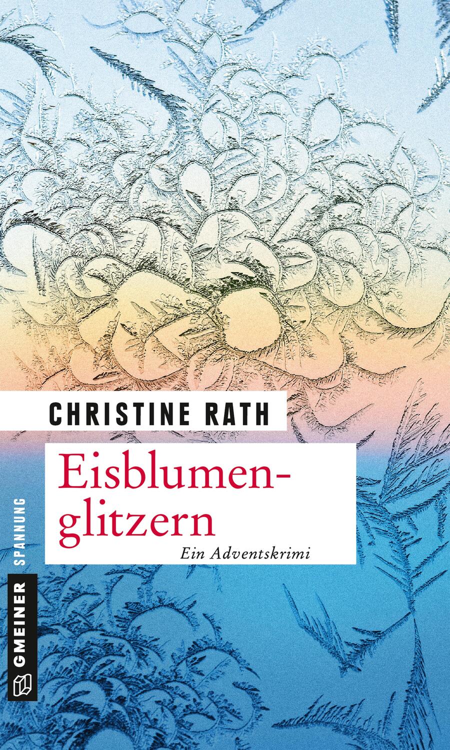 Cover: 9783839219447 | Eisblumenglitzern | Ein romantischer Weihnachtskrimi | Christine Rath