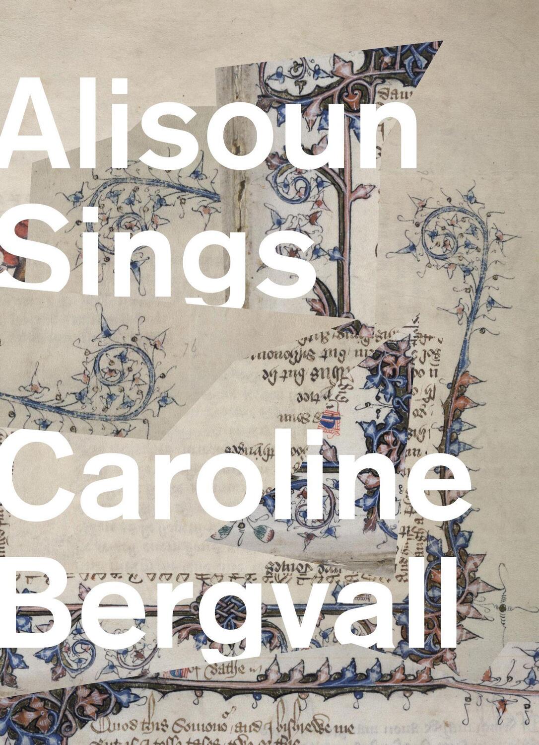 Cover: 9781643620015 | Alisoun Sings | Caroline Bergvall | Taschenbuch | Englisch | 2019