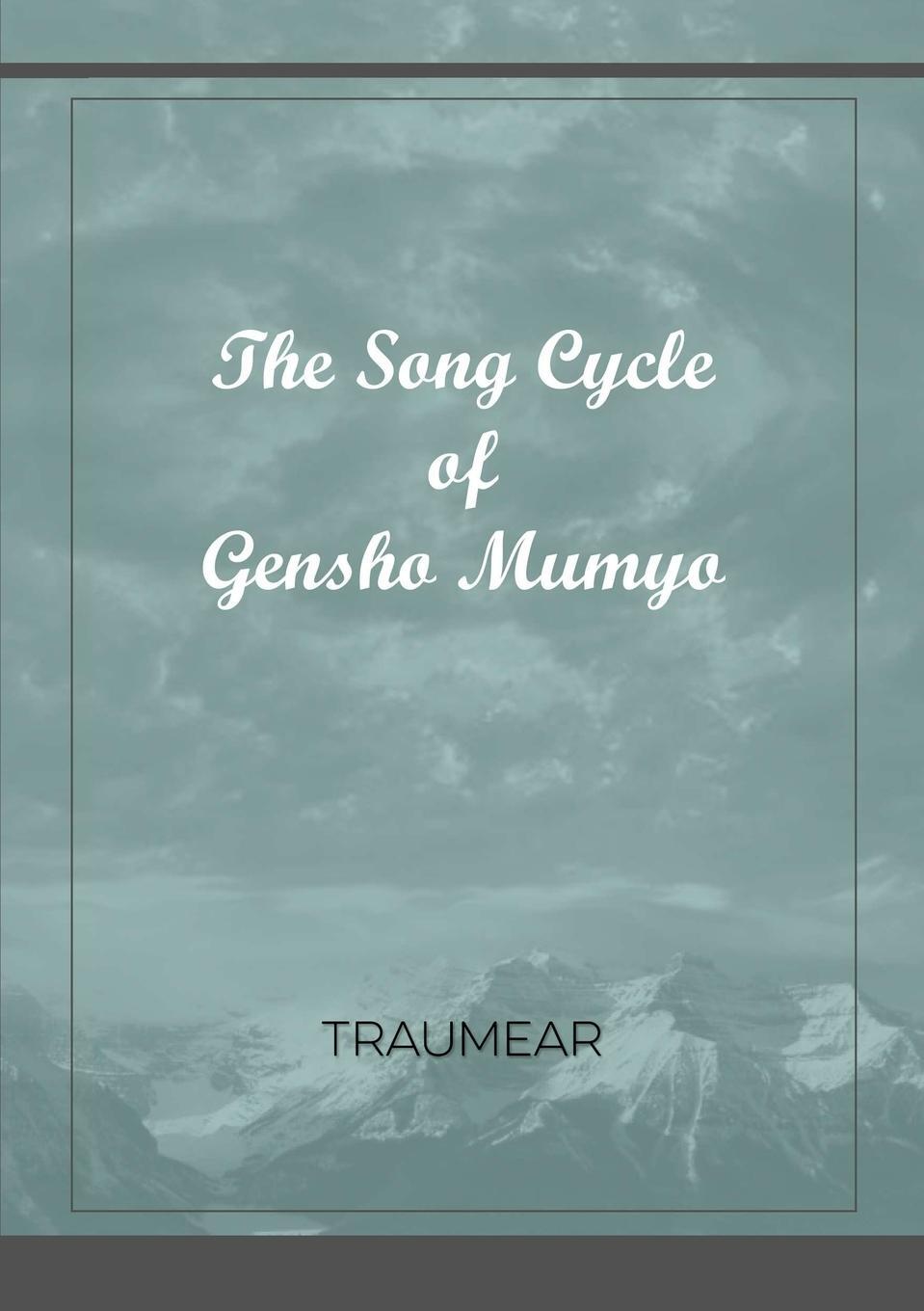 Cover: 9780244004828 | The Song Cycle of Gensho Mumyo | Traumear | Taschenbuch | Paperback