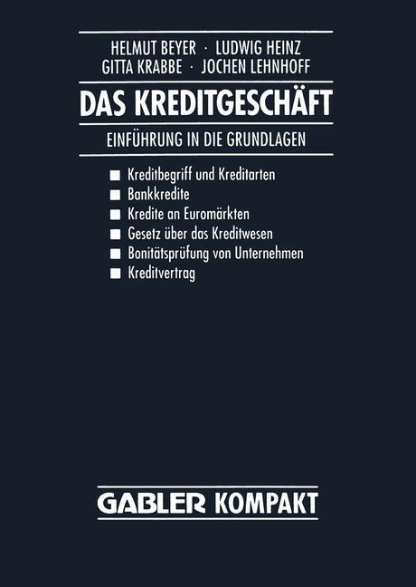 Cover: 9783409135368 | Das Kreditgeschäft | Einführung in die Grundlagen | Beyer (u. a.)