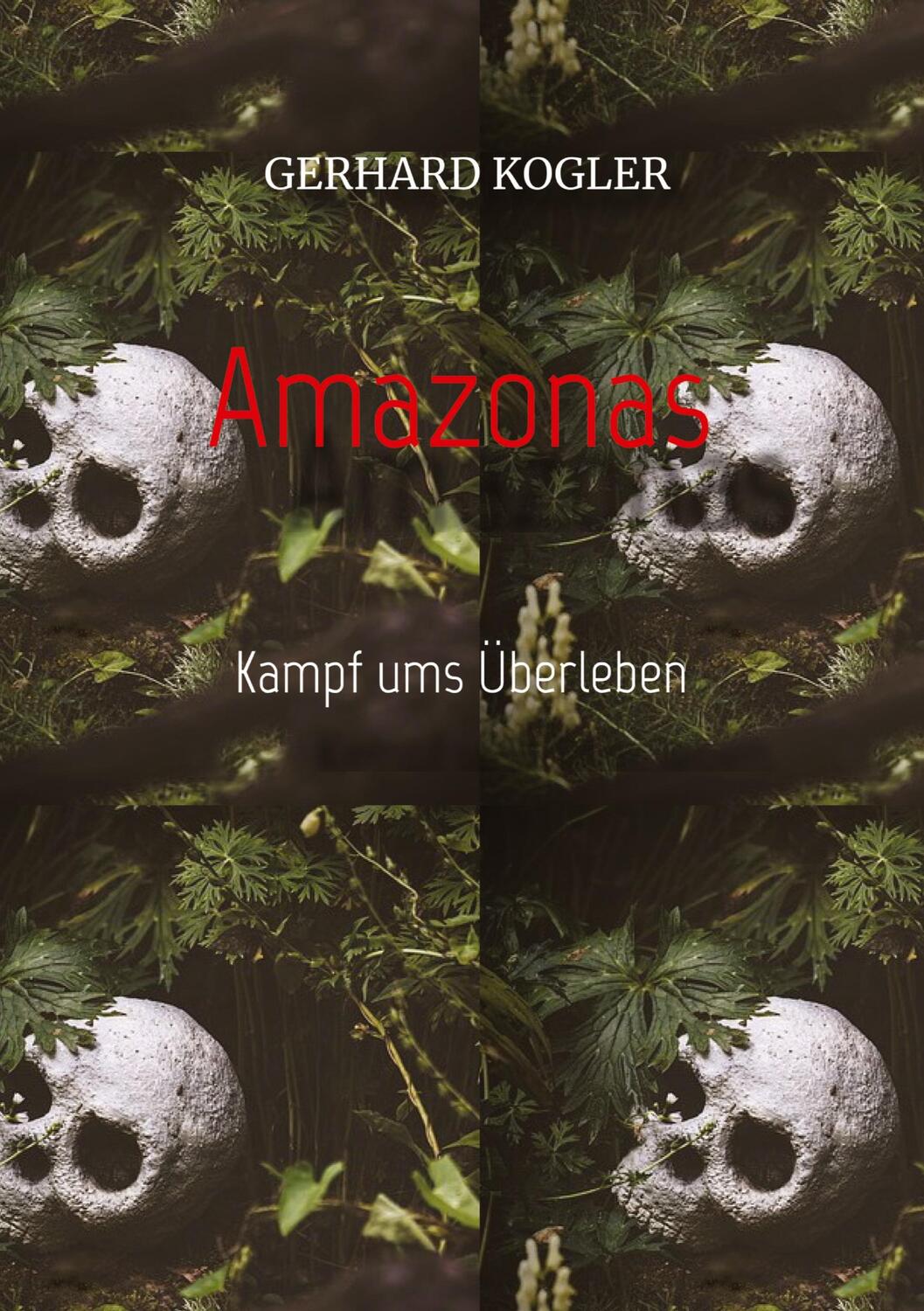 Cover: 9783384150646 | Amazonas | Kampf ums Überleben | Gerhard Kogler | Taschenbuch | 2024