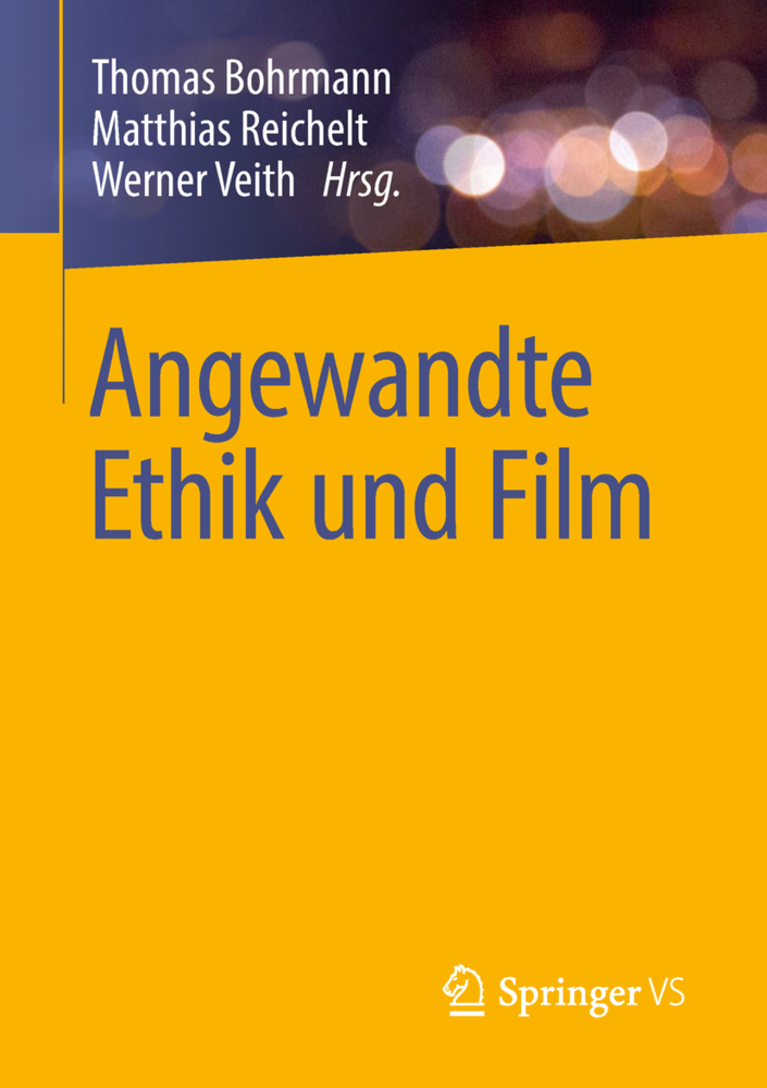 Cover: 9783658203900 | Angewandte Ethik und Film | Thomas Bohrmann (u. a.) | Taschenbuch