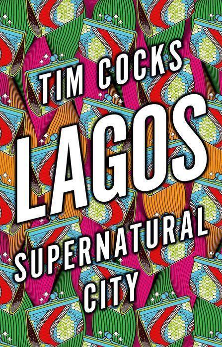 Cover: 9781787386945 | Lagos | Supernatural City | Tim Cocks | Buch | Englisch | 2022