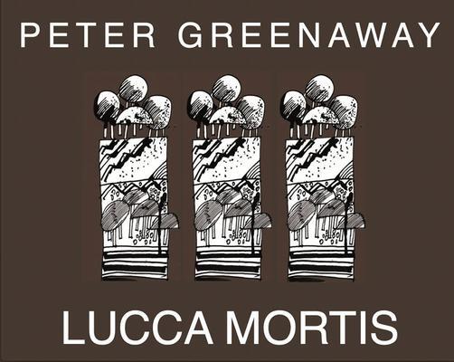Cover: 9782381620046 | Peter Greenaway: Lucca Mortis | Taschenbuch | Kartoniert / Broschiert