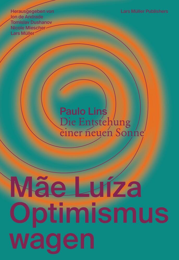 Cover: 9783037786895 | Mae Luíza: Optimismus wagen | Paulo Lins | Taschenbuch | 276 S. | 2021