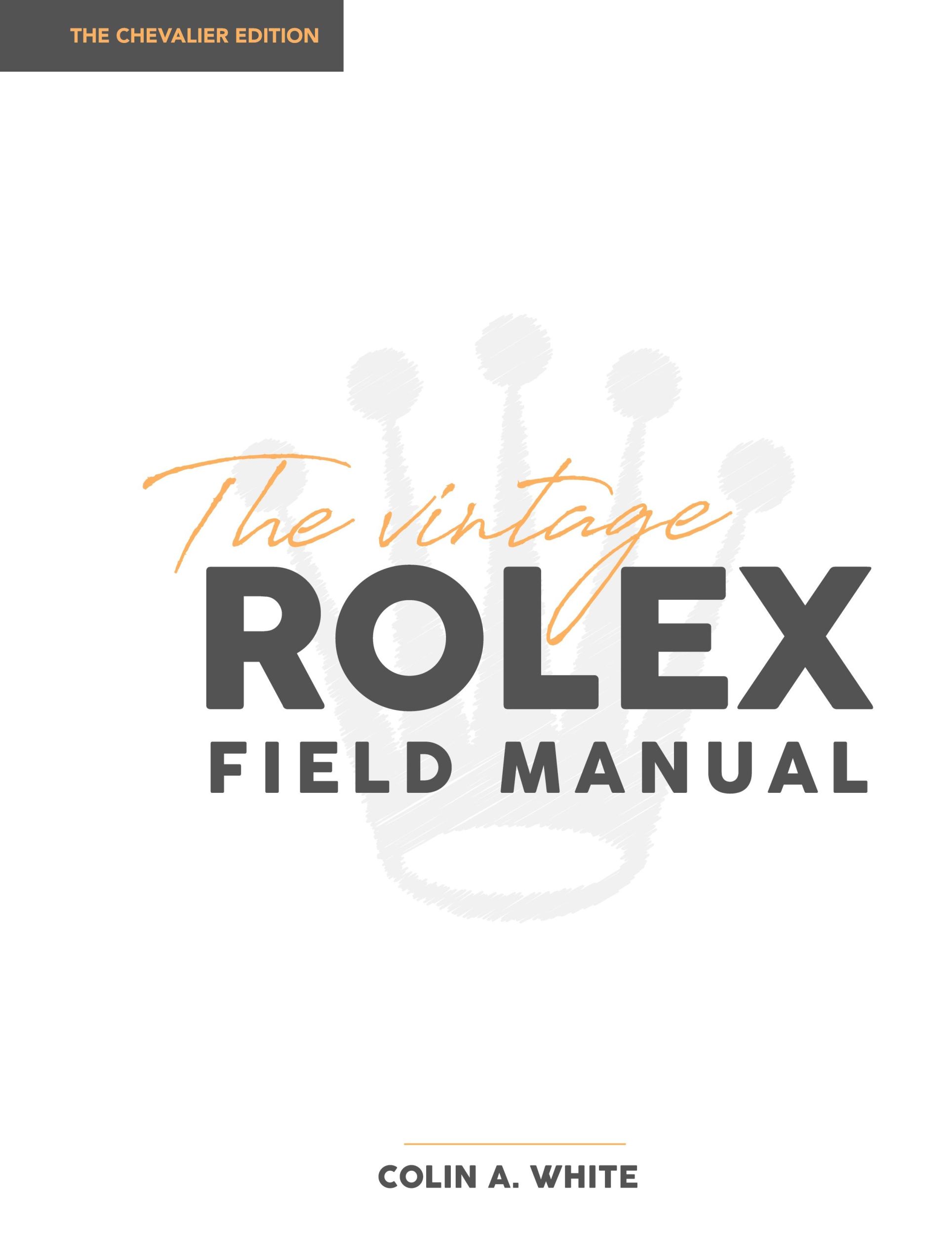 Cover: 9780578630823 | The Vintage Rolex Field Manual | Colin A White | Buch | Gebunden