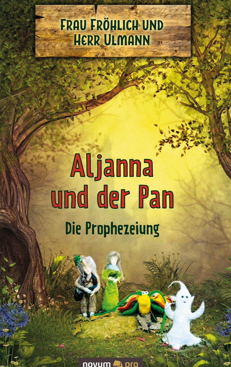 Cover: 9783991074229 | Aljanna und der Pan - Die Prophezeiung | Frau Fröhlich und Herr Ulmann