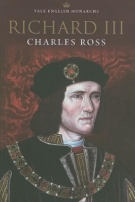 Cover: 9780300079791 | Richard III | Charles Ross | Taschenbuch | The English Monarchs Series