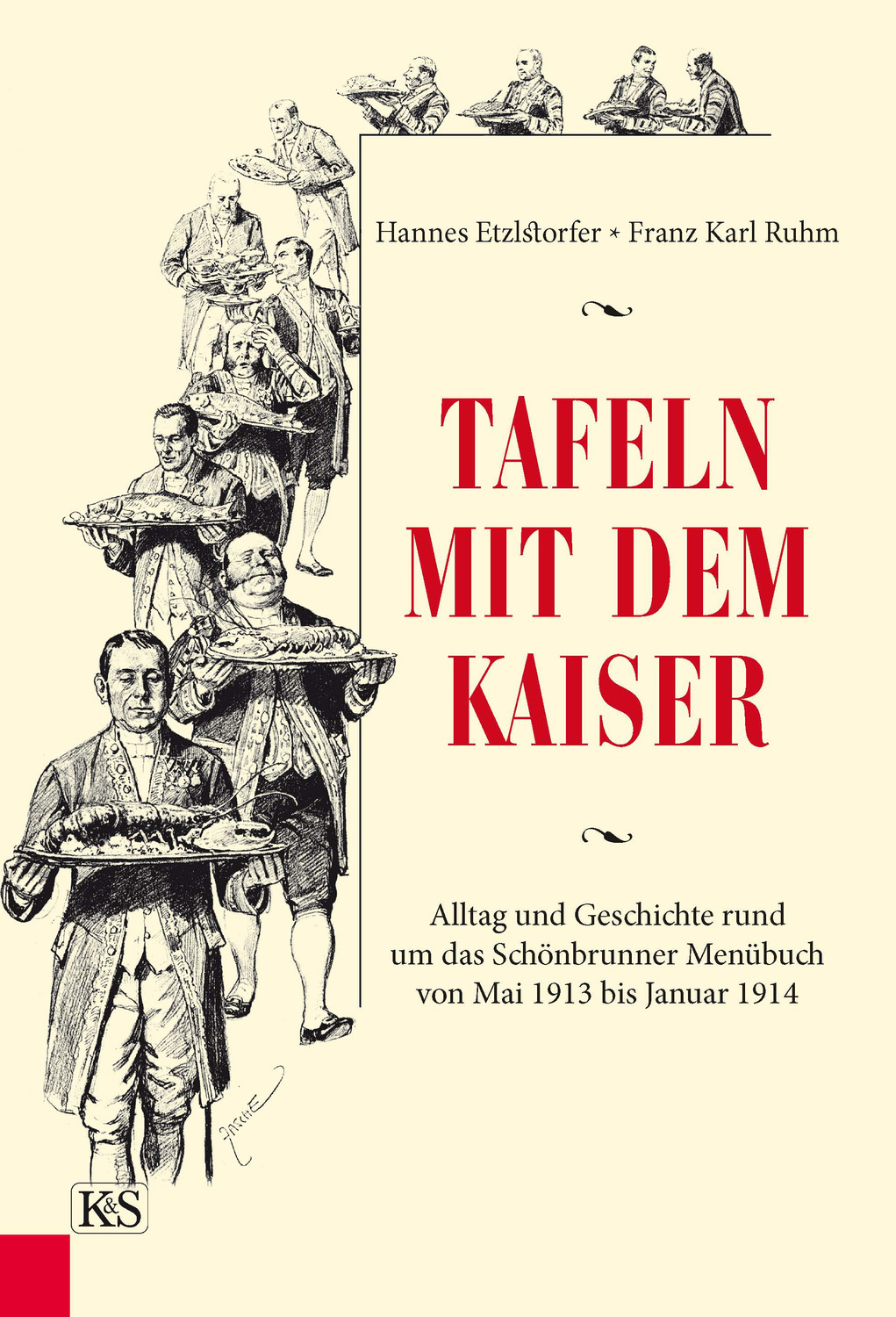 Cover: 9783218009072 | Tafeln mit dem Kaiser | Hannes/Ruhm, Franz Karl Etzlstorfer | Buch