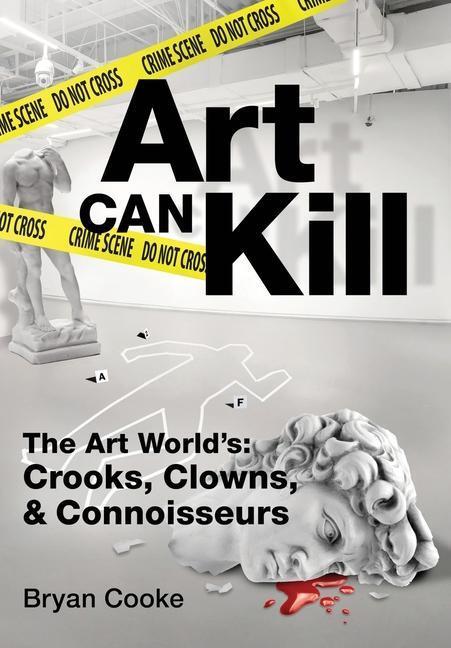 Cover: 9798986556000 | Art Can Kill | Bryan Cooke | Buch | Englisch | 2022
