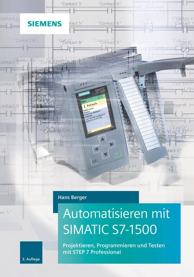 Cover: 9783895784859 | Automatisieren mit SIMATIC S7-1500 | Hans Berger | Buch | 935 S.