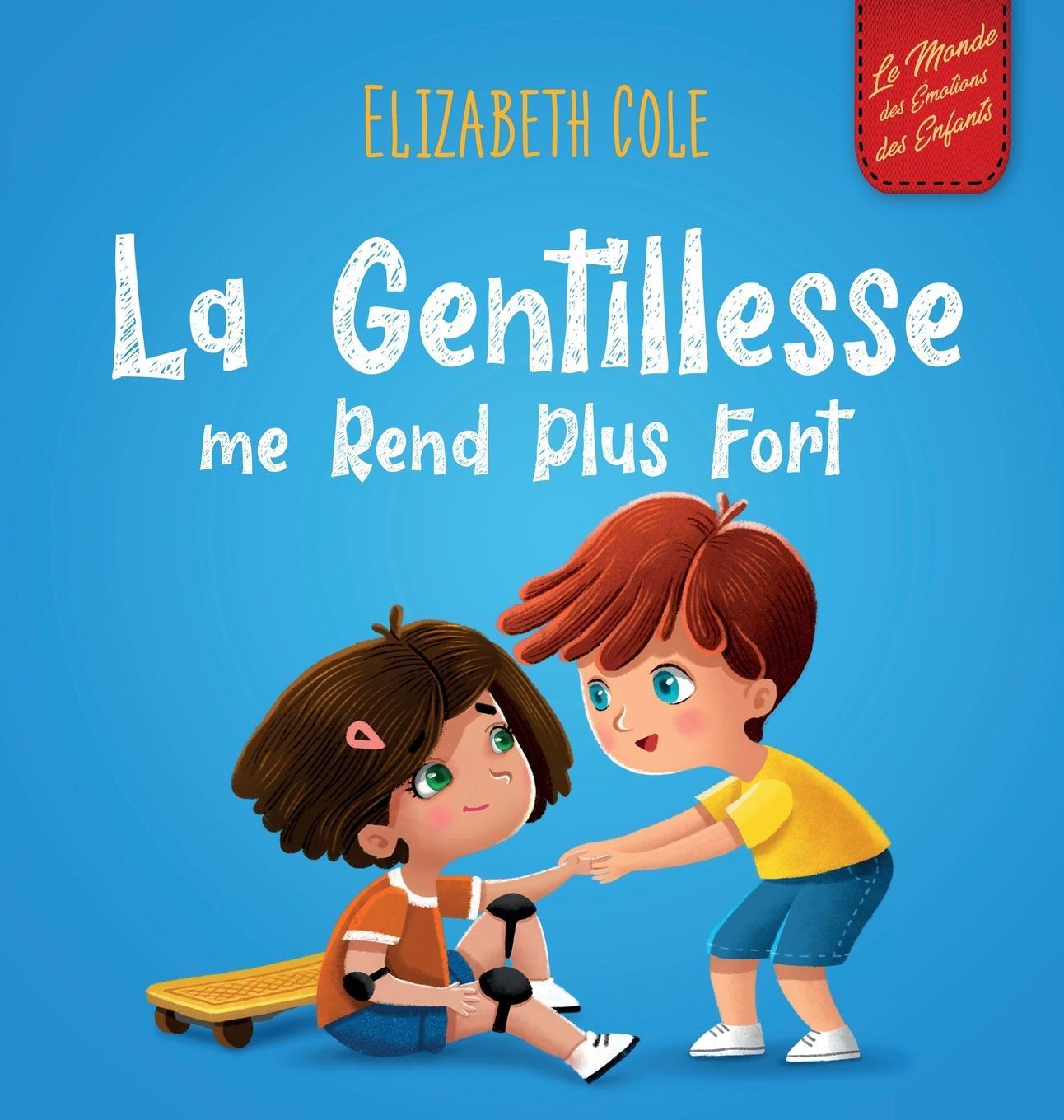 Cover: 9781957457024 | La Gentillesse me Rend Plus Fort | Elizabeth Cole | Buch | Französisch