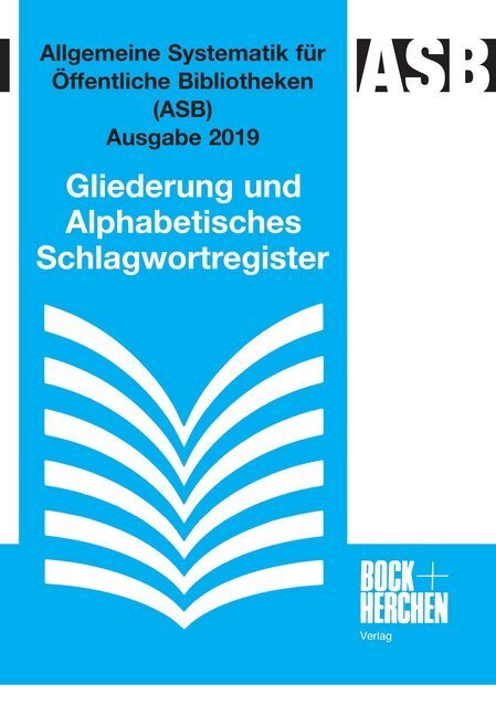 Cover: 9783883473017 | Allgemeine Systematik für Öffentliche Bibliotheken (ASB) Ausgabe...