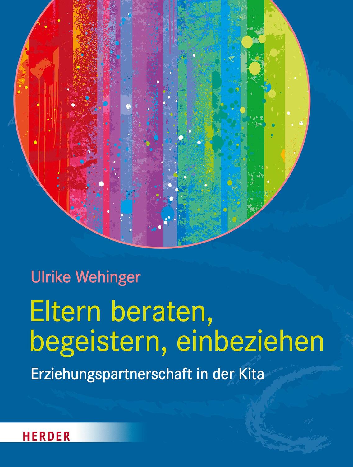 Cover: 9783451393068 | Eltern beraten, begeistern, einbeziehen | Ulrike Wehinger | Buch
