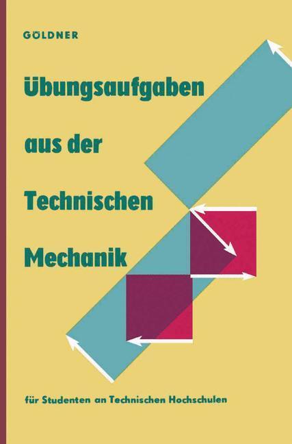 Cover: 9783528348878 | Übungsaufgaben aus der Technischen Mechanik | Hans Göldner | Buch