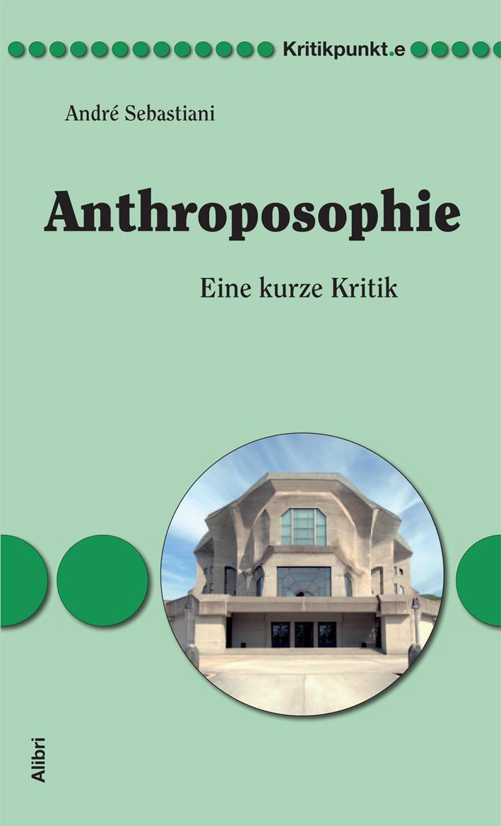Cover: 9783865691224 | Anthroposophie | Eine kurze Kritik | André Sebastiani | Taschenbuch
