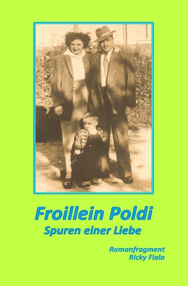 Cover: 9783757519537 | Froillein Poldi | Spuren einer Liebe | Ricky Fiala | Taschenbuch