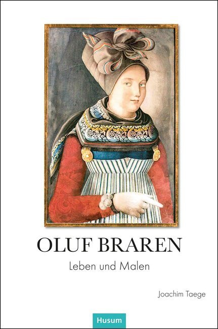Cover: 9783967170061 | Oluf Braren | Leben und Malen | Joachim Taege | Buch | 2020 | Husum