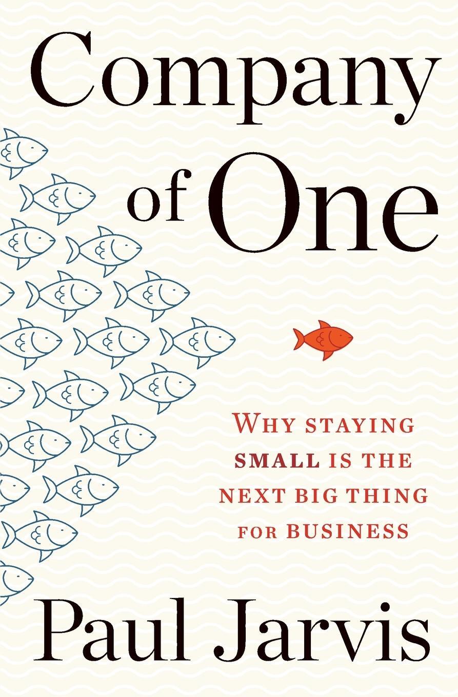 Cover: 9780358213253 | Company of One | Why Staying Small Is the Next Big Thing for Business