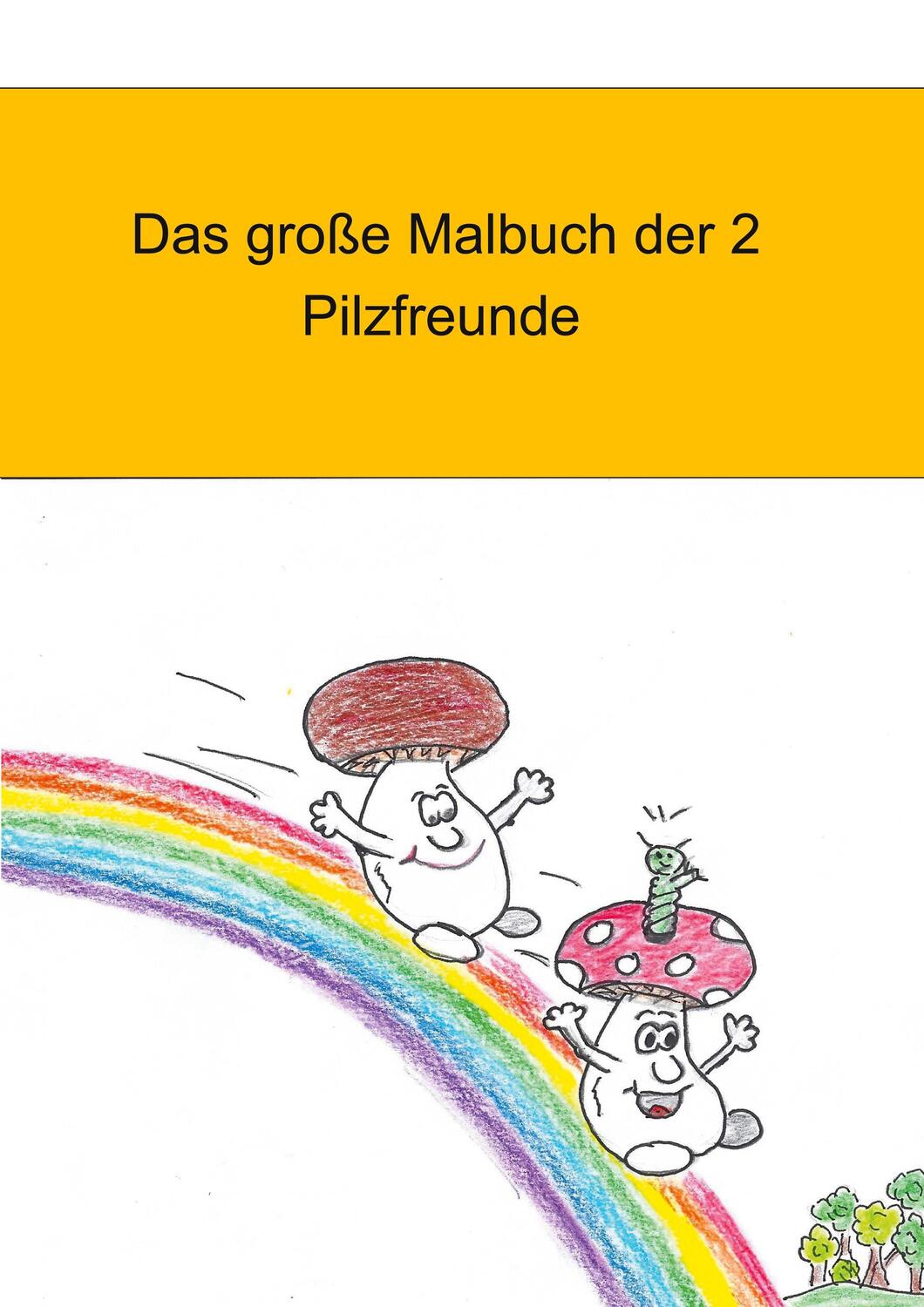 Cover: 9783734774263 | Das große Malbuch der 2 Pilzfreunde | Malbuch | Markus Kastl | Buch
