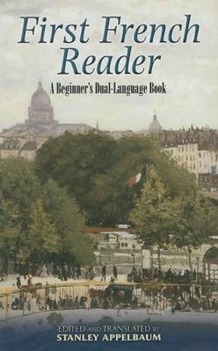 Cover: 9780486461786 | First French Reader | A Beginner's Dual-Language Book | Appelbaum