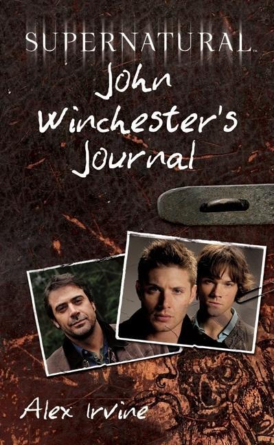Cover: 9780061706622 | Supernatural: John Winchester's Journal | Alex Irvine | Buch | 2009