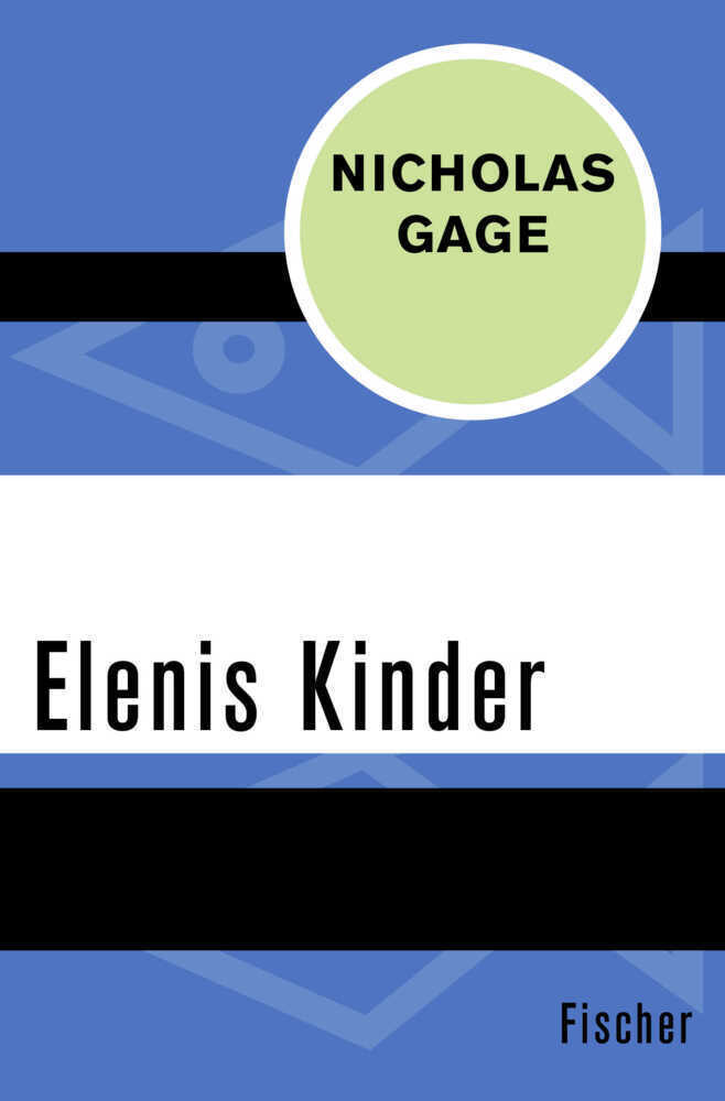 Cover: 9783596319398 | Elenis Kinder | Nicholas Gage | Taschenbuch | 384 S. | Deutsch | 2017