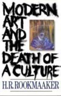 Cover: 9780851111421 | Modern Art and The Death of a Culture | H R Rookmaaker | Taschenbuch