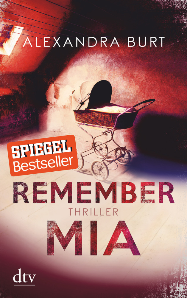 Cover: 9783423217095 | Remember Mia | Thriller | Alexandra Burt | Taschenbuch | 384 S. | 2018