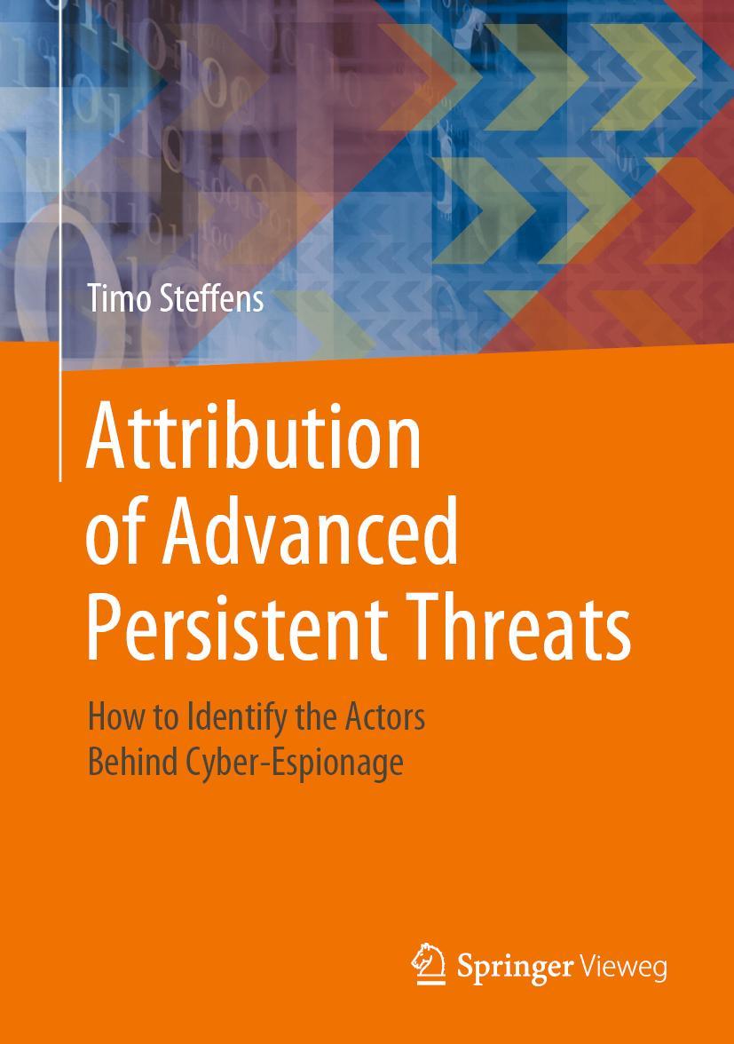 Cover: 9783662613122 | Attribution of Advanced Persistent Threats | Timo Steffens | Buch