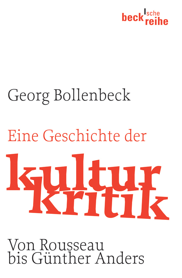 Cover: 9783406547966 | Eine Geschichte der Kulturkritik | Von Rousseau bis Günther Anders
