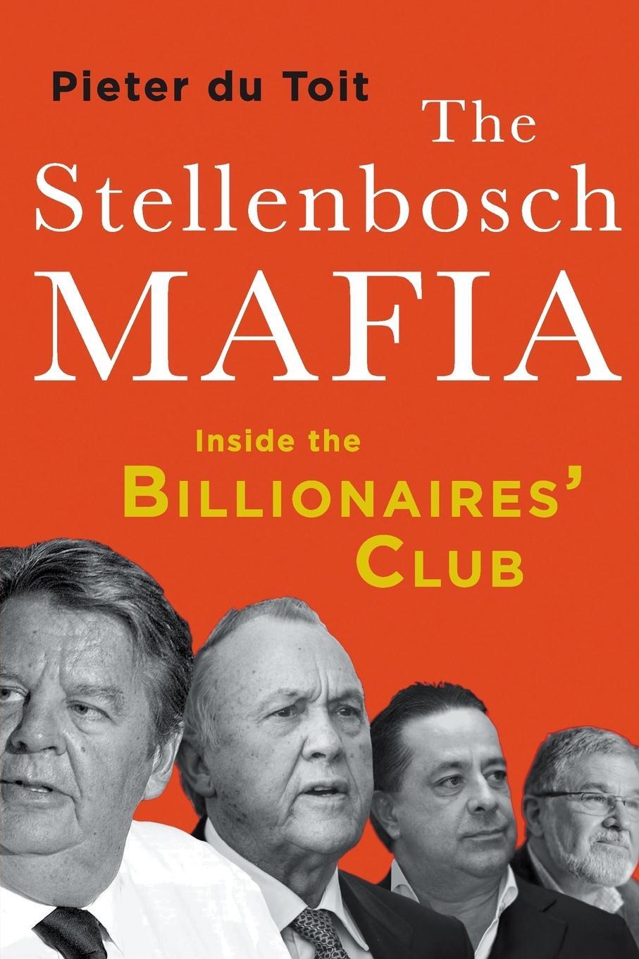 Cover: 9781868429189 | THE STELLENBOSCH MAFIA | Inside the Billionaires' Club | Toit | Buch