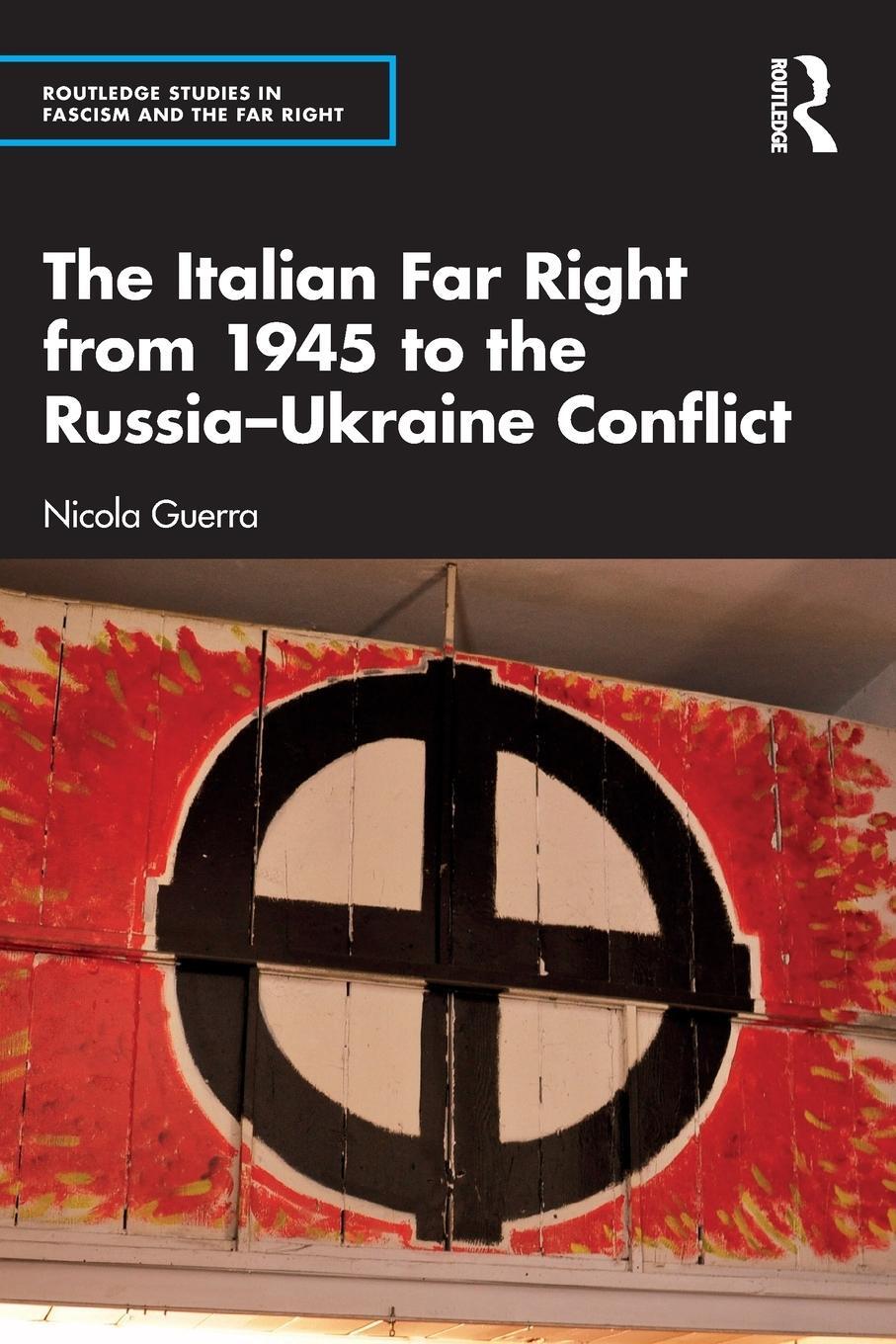 Cover: 9781032566252 | The Italian Far Right from 1945 to the Russia-Ukraine Conflict | Buch