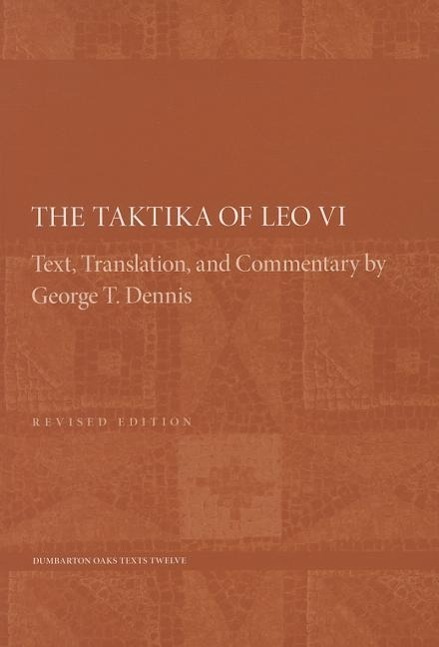 Cover: 9780884023944 | Dennis, G: Taktika of Leo VI - Revised Edition 2e | George T. Dennis