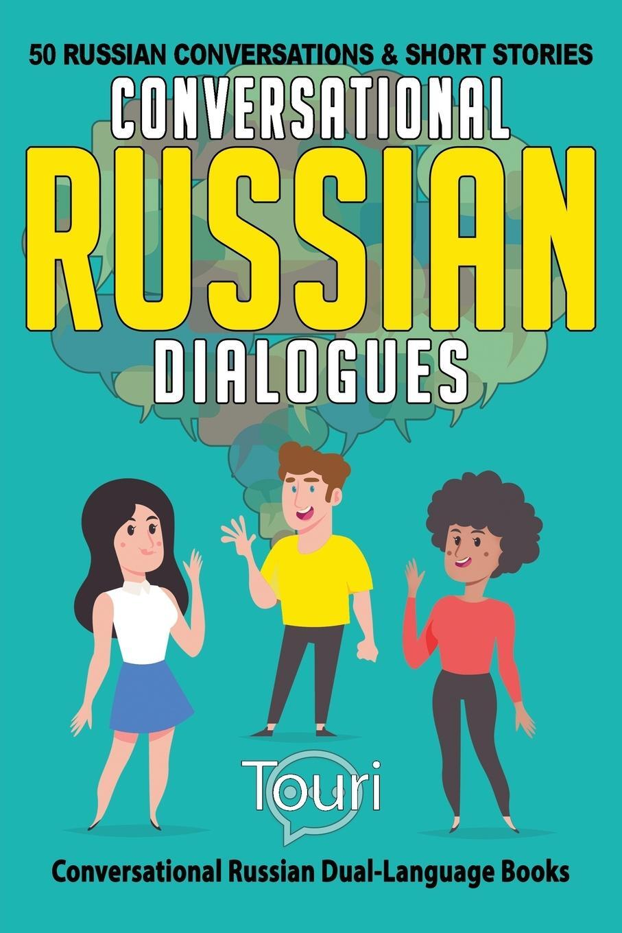 Cover: 9781953149183 | Conversational Russian Dialogues | Touri Language Learning | Buch