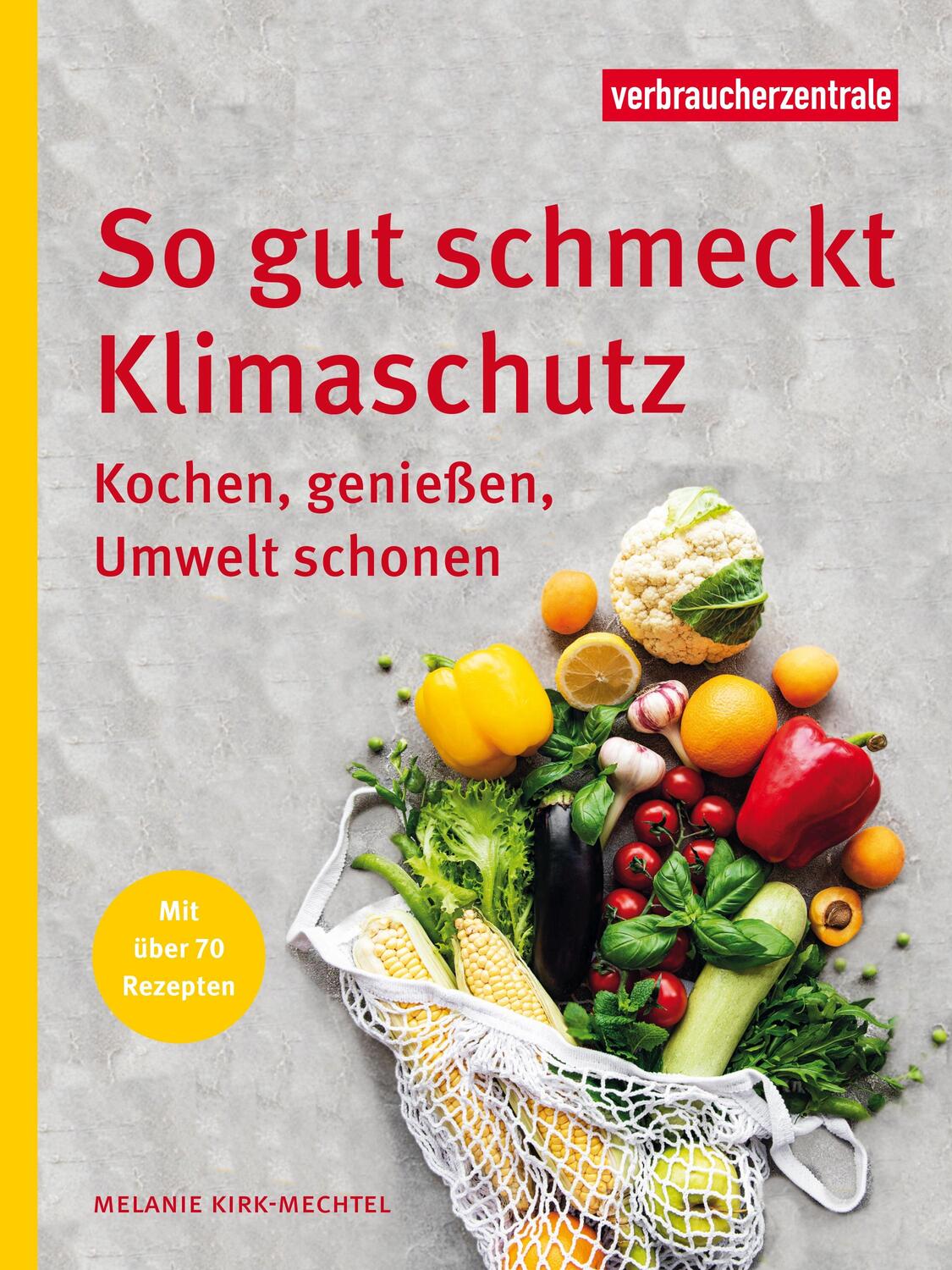 Cover: 9783863361778 | So gut schmeckt Klimaschutz | Kochen, genießen, Umwelt schonen | Buch