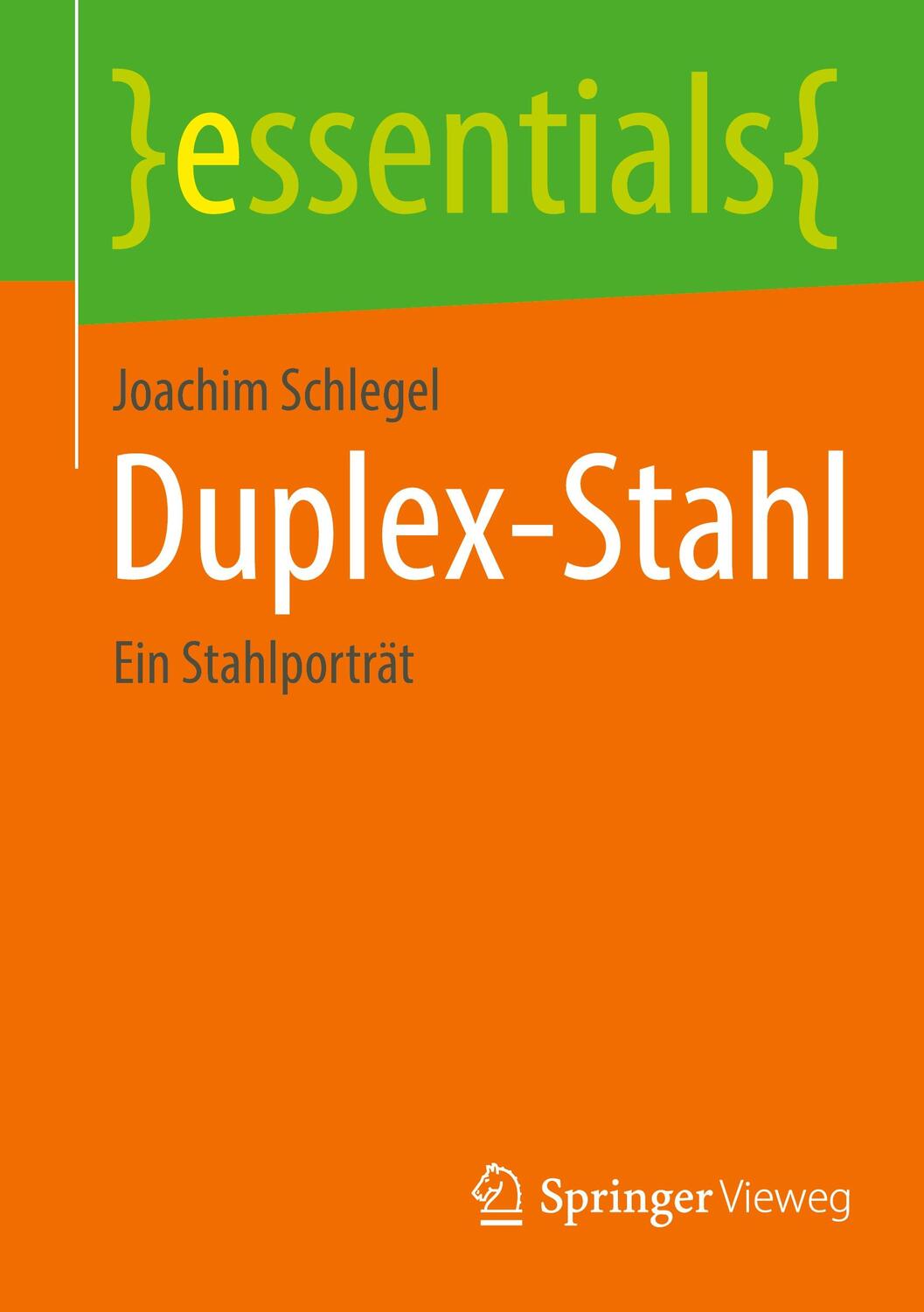 Cover: 9783658376093 | Duplex-Stahl | Ein Stahlporträt | Joachim Schlegel | Taschenbuch