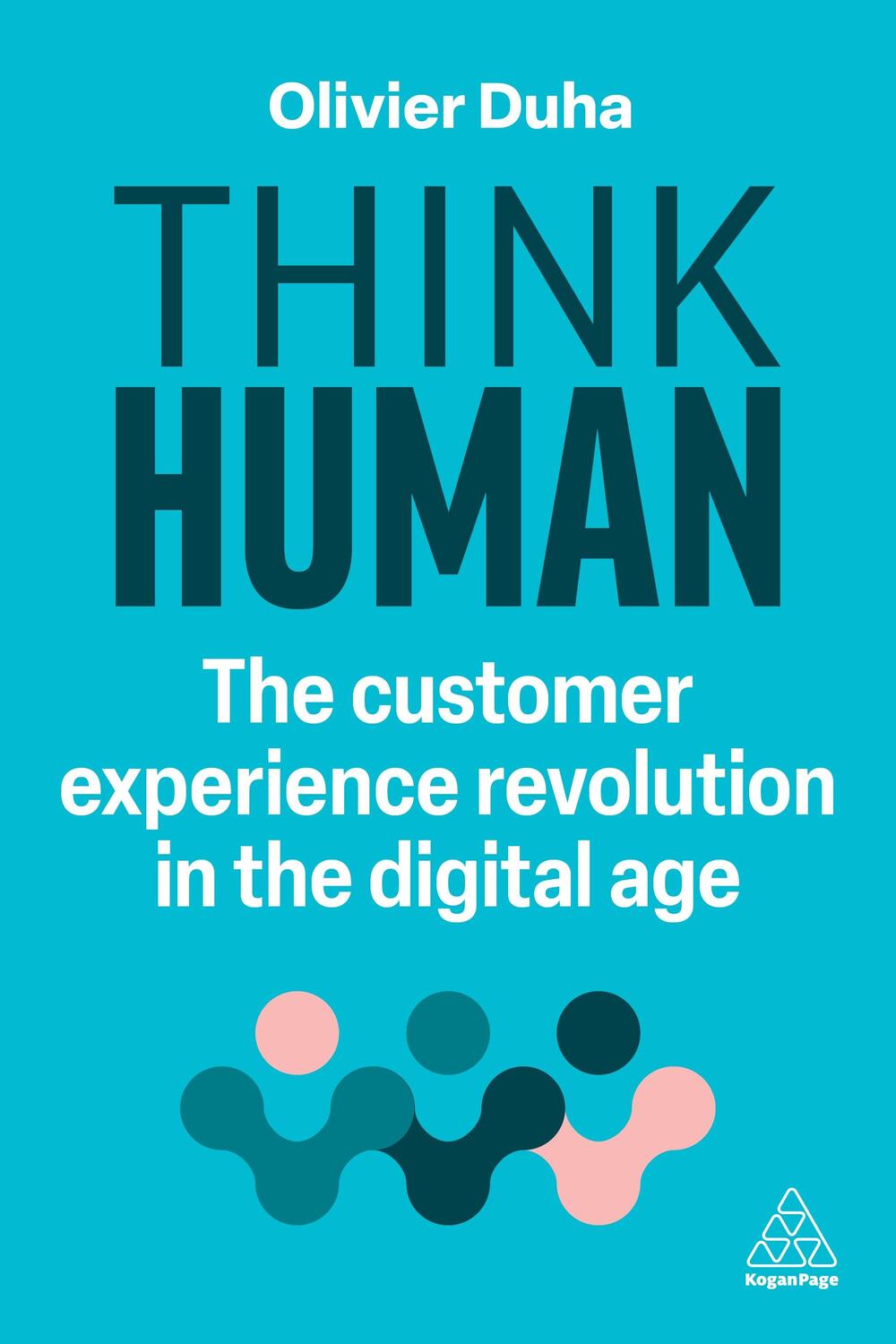 Cover: 9781398614529 | Think Human | The Customer Experience Revolution in the Digital Age
