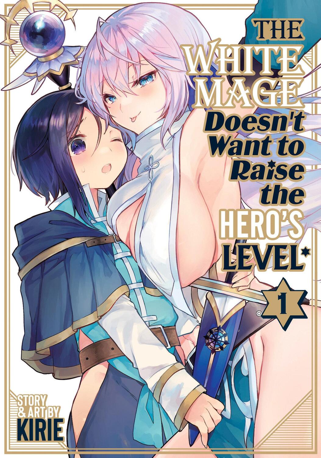 Cover: 9798888431948 | The White Mage Doesn't Want to Raise the Hero's Level Vol. 1 | Kirie