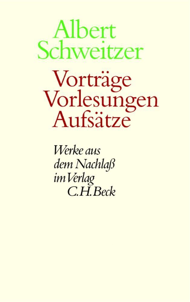 Cover: 9783406501654 | Vorträge, Vorlesungen, Aufsätze | Albert Schweitzer | Buch | 421 S.