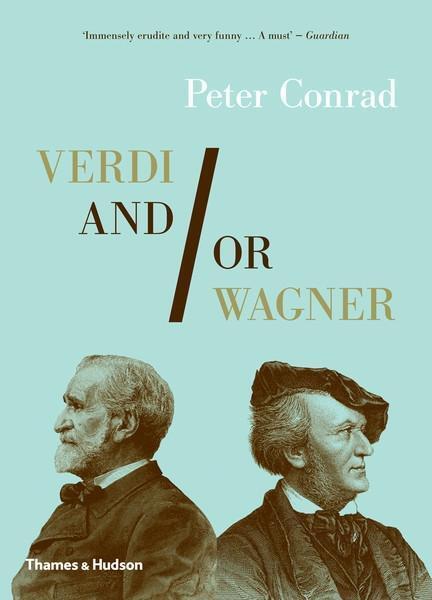 Cover: 9780500290859 | Verdi and/or Wagner | Two Men, Two Worlds, Two Centuries | Conrad