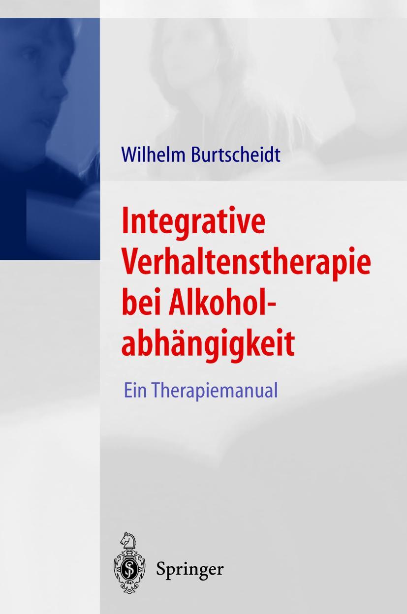 Cover: 9783540411598 | Integrative Verhaltenstherapie bei Alkoholabhängigkeit | Burtscheidt